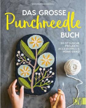 Das grosse Punchneedle Buch: 20 stylische Projekte