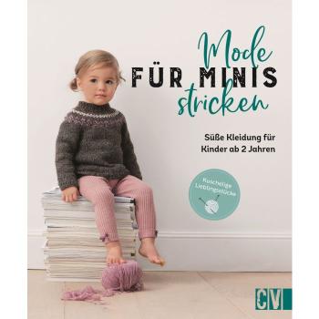 Mode für Minis stricken ab 2 Jahre CV Verlag