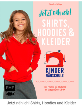 Jetzt näh ich: Shirts, Hoodies, Kleider. Benedicta Schlegel EMF